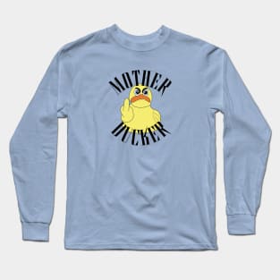 Mother Ducker Long Sleeve T-Shirt